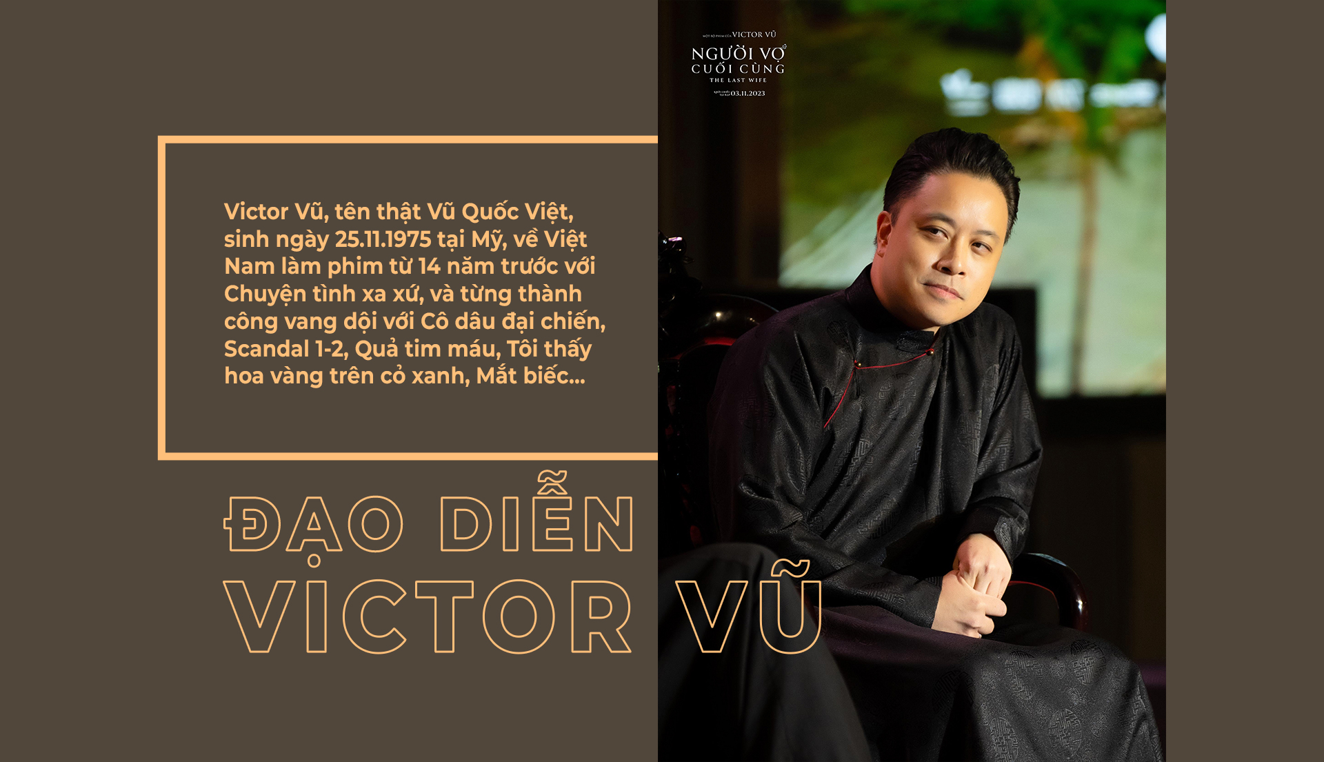 Đạo diễn Victor Vũ: “Tôi chỉ mới bắt đầu và sẽ làm nghề đến khi hết sức” - Ảnh 4.