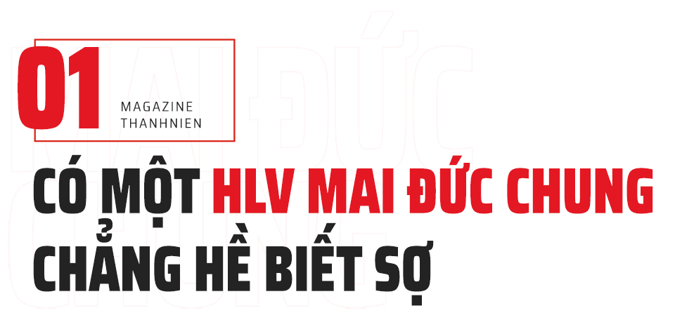 HLV Mai Đức Chung: Xin cảm ơn, vị ‘tướng già’ tận tụy! - Ảnh 1. HLV Mai Đức Chung: Xin cảm ơn,ĐứcChungsốphậnvàcuộcđờ<strong>yo88 trực tuyến</strong> vị ‘tướng già’ tận tụy! - Ảnh 1.