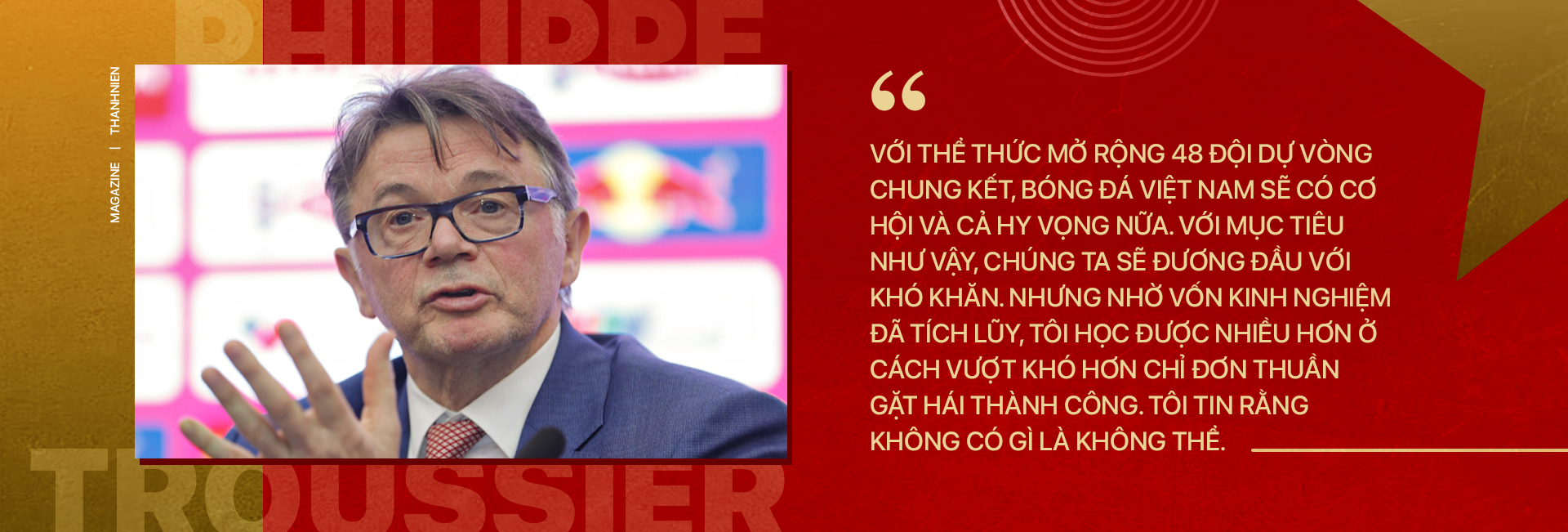 Bóng đá Việt Nam và kỷ nguyên hứa hẹn mang tên Philippe Troussier  - Ảnh 7.