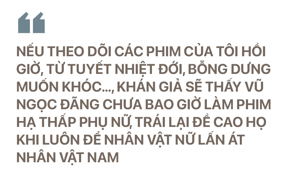 Đạo diễn Vũ Ngọc Đãng: “20 năm mà còn khác được, mong gì hơn ?” - Ảnh 8.