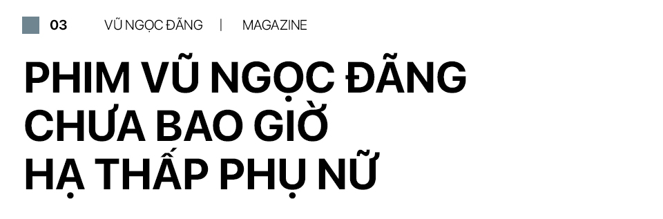 Đạo diễn Vũ Ngọc Đãng: “20 năm mà còn khác được, mong gì hơn ?” - Ảnh 7.