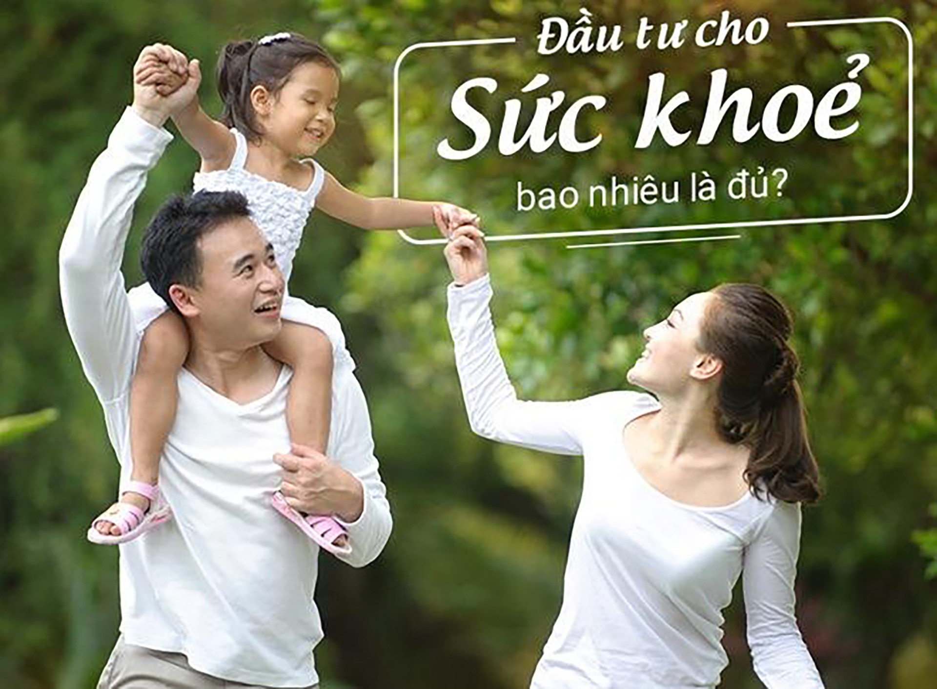 Quan tâm là chưa đủ, hãy đầu tư cho sức khỏe ngay