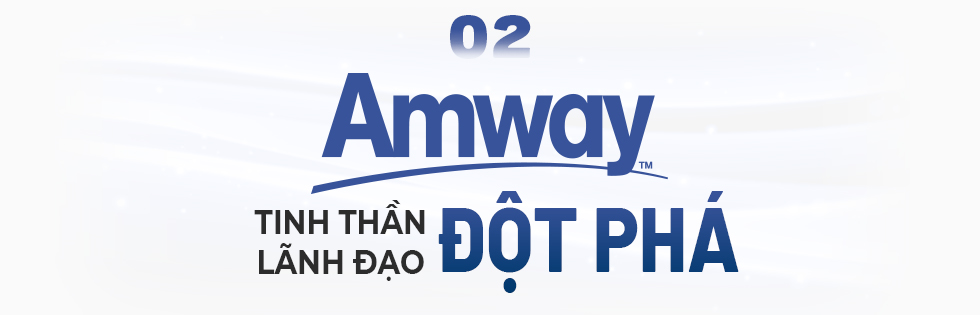 Amway Việt Nam: Phát triển vượt bậc từ đòn bẩy nhân sự đột phá - Ảnh 7.