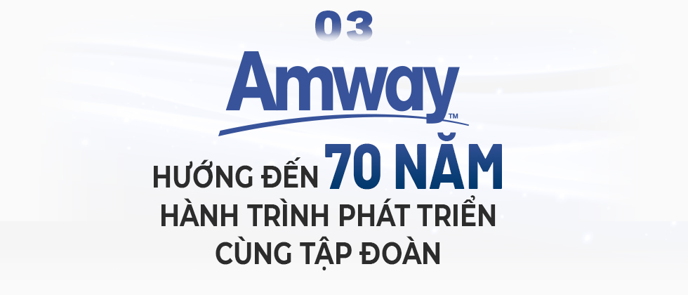 Amway Việt Nam: Phát triển vượt bậc từ đòn bẩy nhân sự đột phá - Ảnh 11.