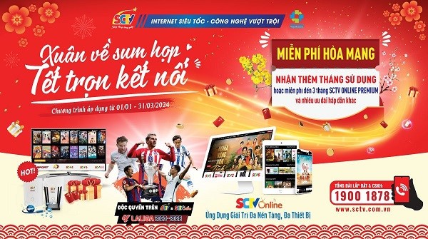 Chương trình khuyến mãi SCTV 'Xuân về sum họp - Tết trọn kết nối'