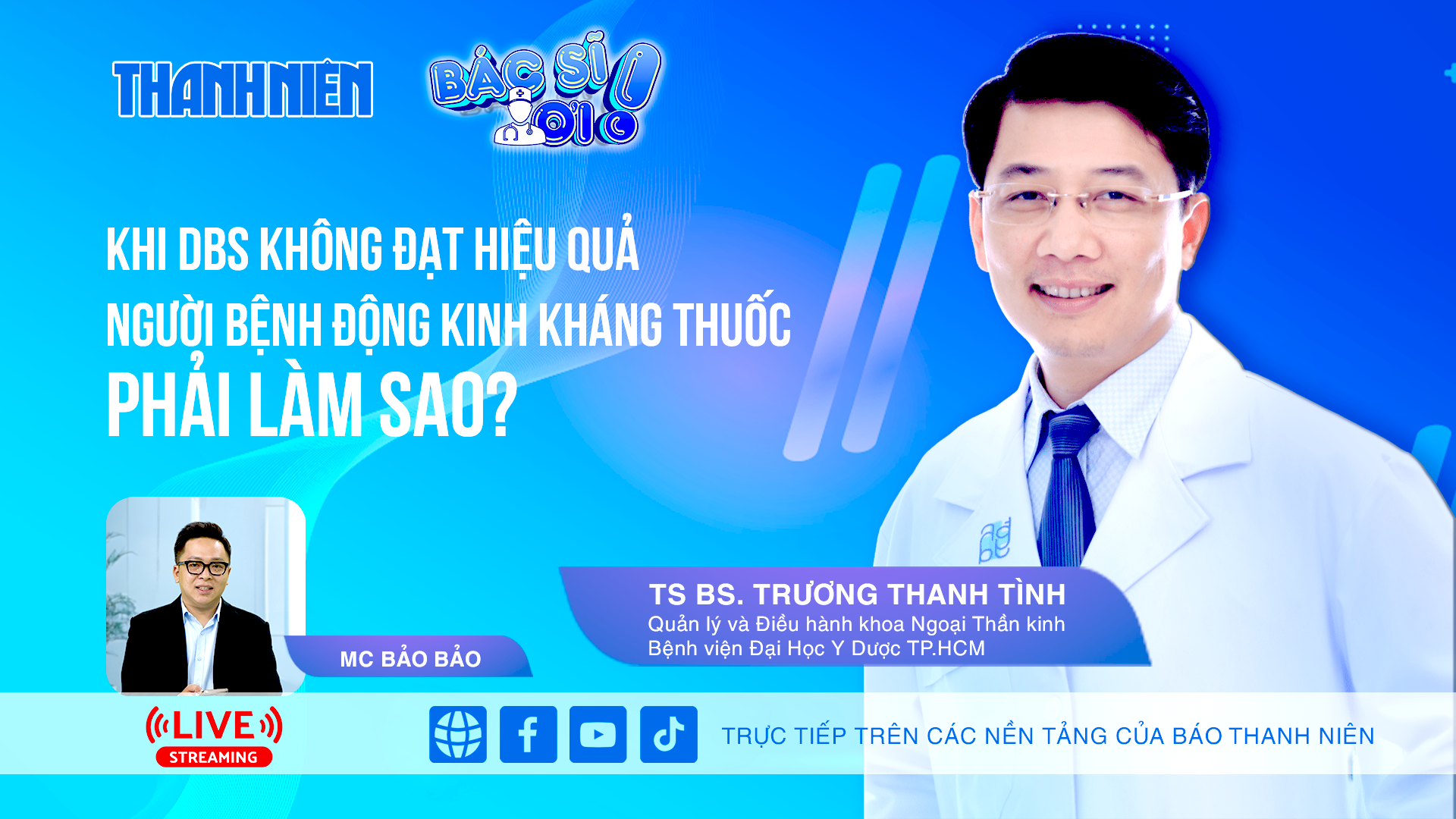 Khi DBS không đạt hiệu quả: Người bệnh động kinh kháng thuốc phải làm sao? | BÁC SĨ ƠI- Ảnh 1.