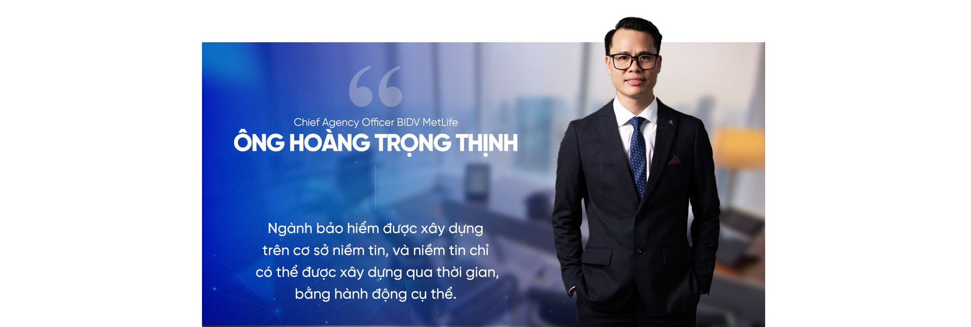 Giám đốc Toàn quốc Kênh Đại lý BIDV MetLife: Một thế hệ năng động, sáng tạo là tương lai của ngành bảo hiểm- Ảnh 2.