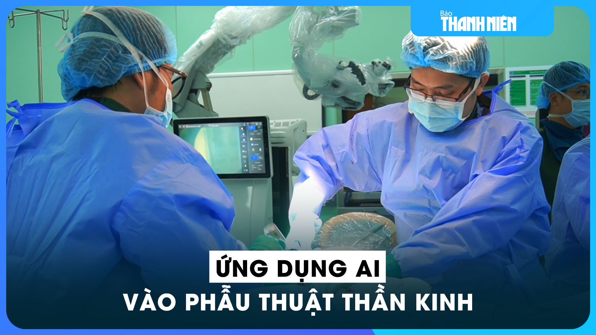 Việt Nam đang ứng dụng AI vào phẫu thuật thần kinh như thế nào?- Ảnh 1.