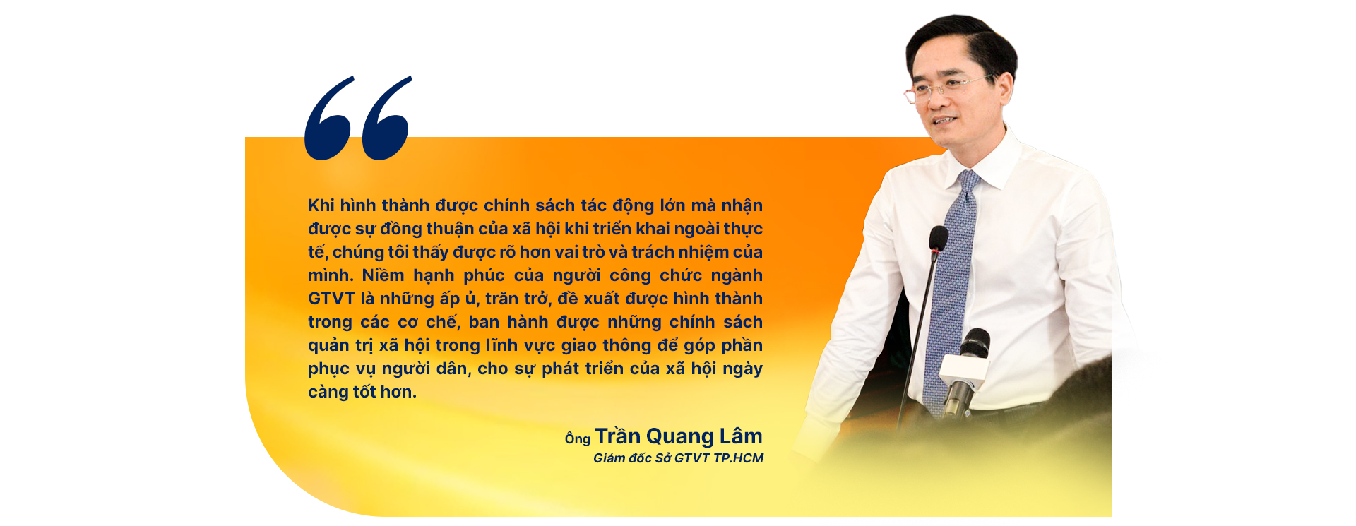 Giám đốc Sở GTVT TP.HCM Trần Quang Lâm: Chúng tôi may mắn đứng trước cơ hội hiện thực hóa khát vọng giao thông TP.HCM- Ảnh 13.