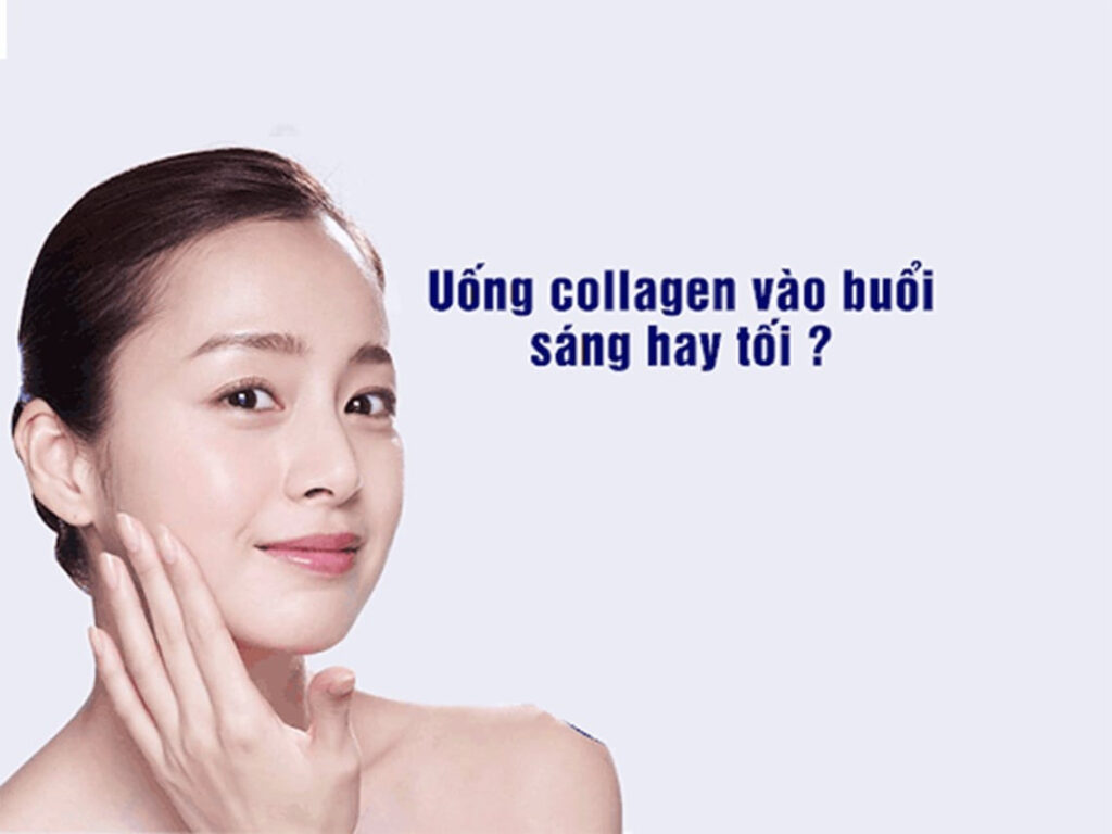 Hướng dẫn uống collagen đúng cách để đạt hiệu quả tốt nhất