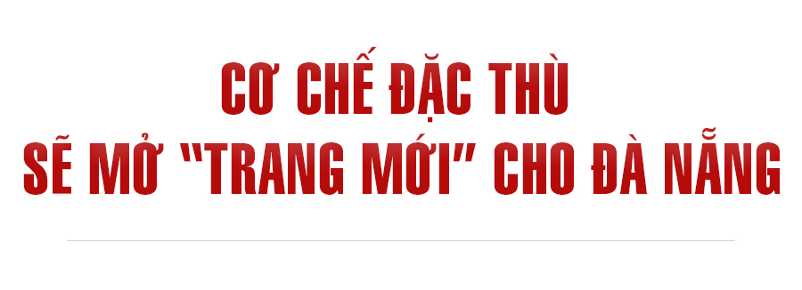 Cơ chế, chính sách đặc thù giúp Đà Nẵng phát triển cao hơn, sâu hơn- Ảnh 1.