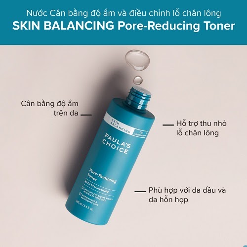 Nước cân bằng Paula’s Choice Skin Balancing Pore Reducing Toner rất cần thiết trong chu trình dưỡng da hằng ngày của người có làn da dầu