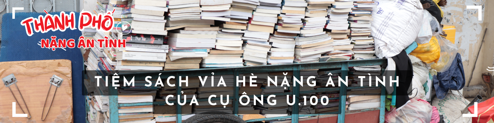 Bài học trao tặng từ người lạ mặt ở tiệm sách 've chai' - Thành phố nặng ân tình, Kỳ 12- Ảnh 1.