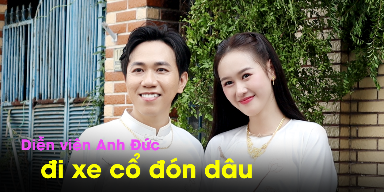 Diễn viên Anh Đức đi xe cổ đón dâu, Minh Dự và Ali Hoàng Dương bê tráp- Ảnh 1.