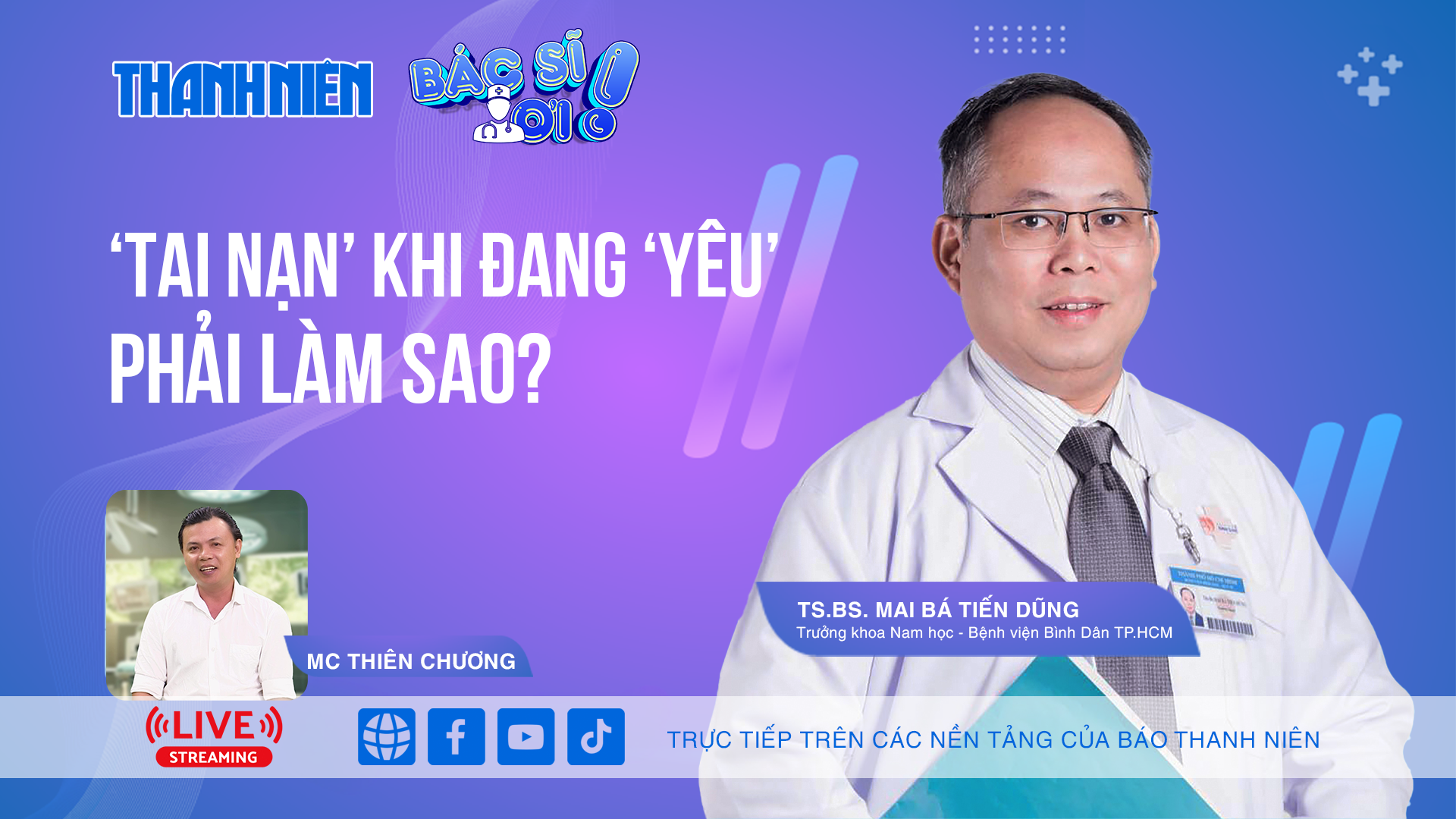 'Tai nạn' khi đang 'yêu' phải làm sao? | Bác sĩ ơi!- Ảnh 1.