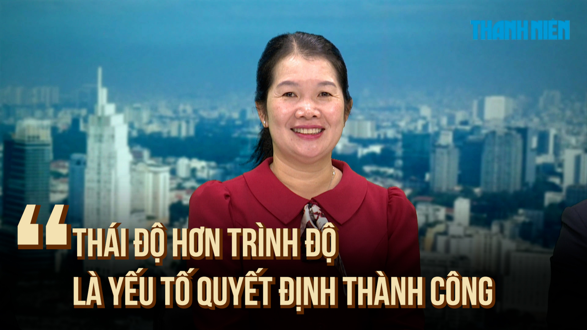 ‘Thái độ hơn trình độ, là yếu tố quyết định thành công’- Ảnh 1.