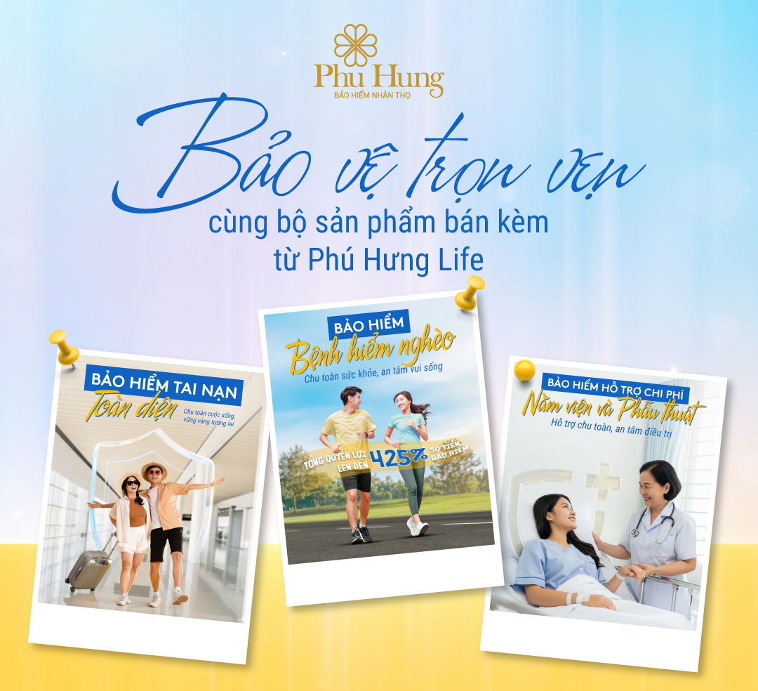 Vững Vàng Trước Rủi Ro Với Hệ Sinh Thái Bảo Vệ Toàn Diện Từ Phú Hưng Life Vững Vàng Trước Rủi Ro Với Hệ Sinh Thái Bảo Vệ Toàn Diện Từ Phú Hưng Life - Ảnh 4.