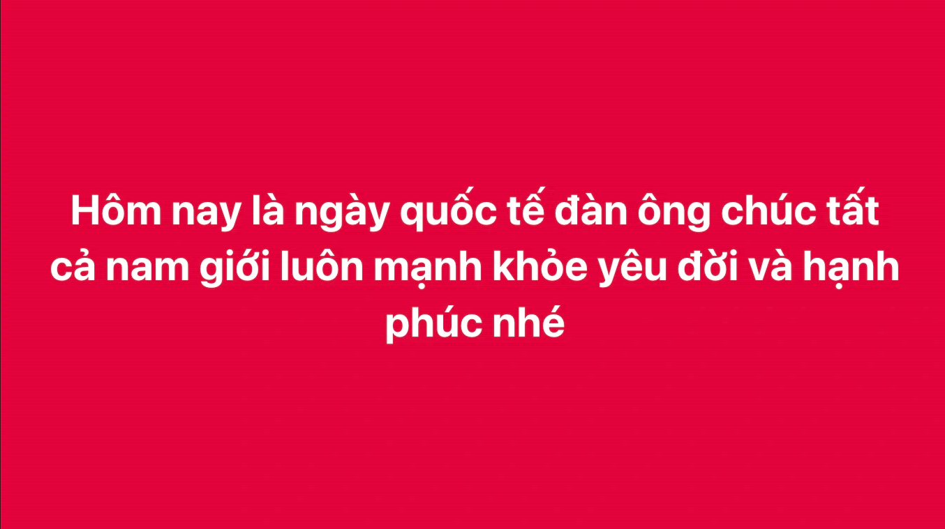 Ngày Quốc tế đàn ông 19.11: Lời chúc hóm hỉnh, dễ thương ngập tràn mạng xã hội - Ảnh 2.