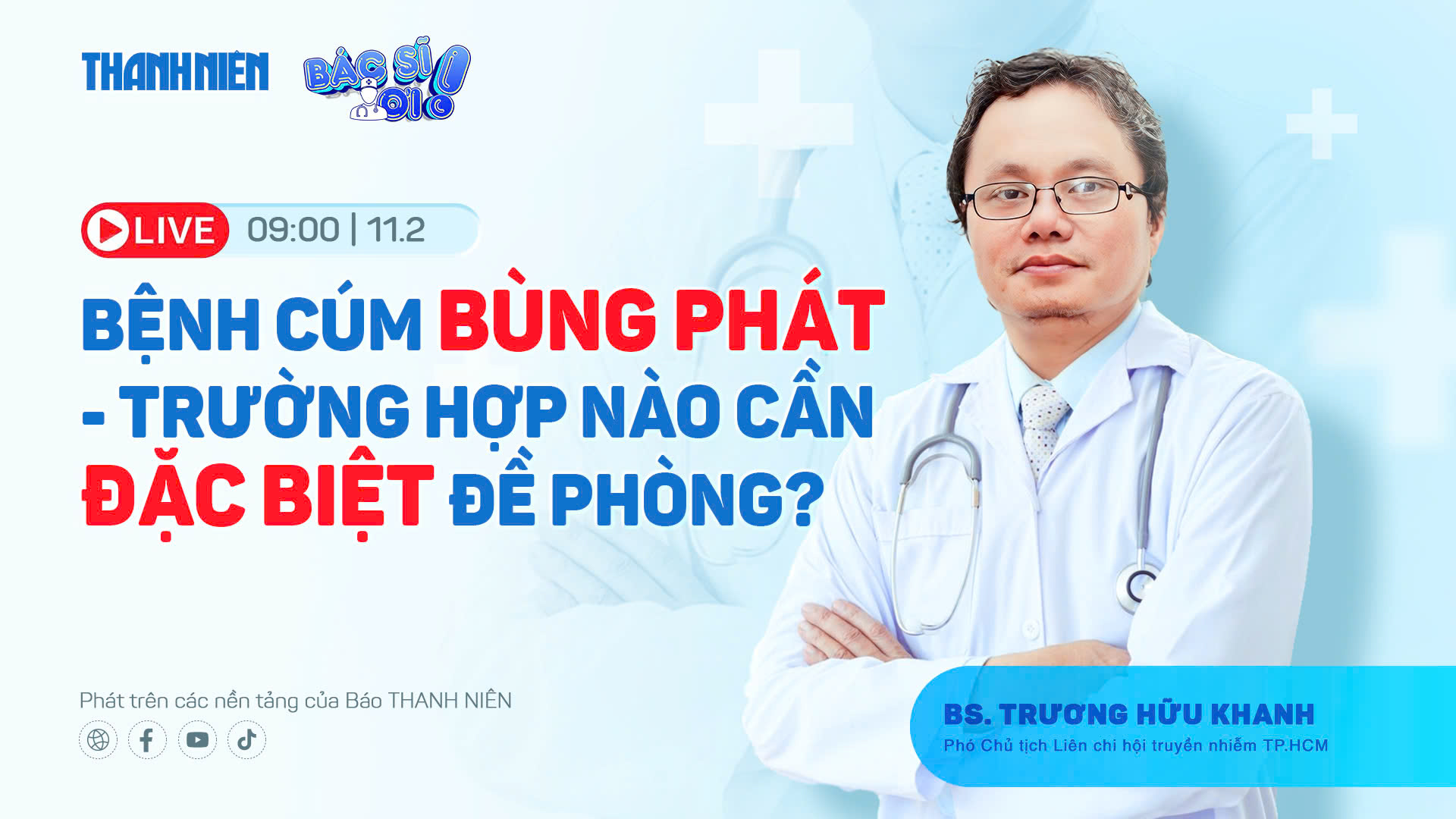 Livestream 'Bác sĩ ơi!' cùng Bác sĩ Trương Hữu Khanh: Bệnh cúm bùng phát - trường hợp nào cần đặc biệt đề phòng?- Ảnh 1.