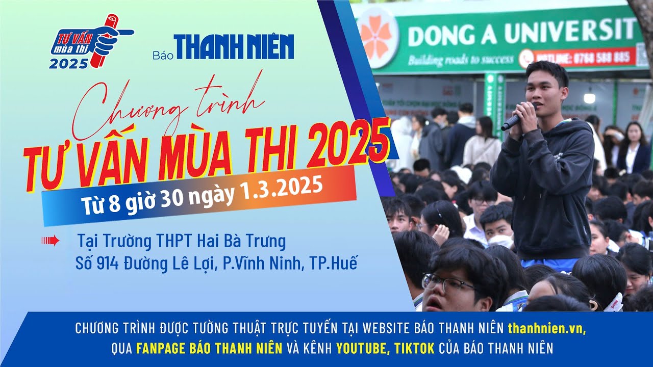 Chương tr&igrave;nh Tư vấn m&ugrave;a thi 2025 tại TP.Huế (buổi s&aacute;ng): những th&ocirc;ng tin mới nhất về thi tốt nghiệp THPT v&agrave; x&eacute;t tuyển ĐH, CĐ- Ảnh 1.