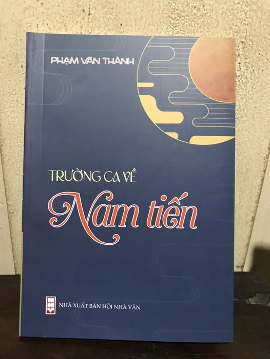 Trường ca về Nam tiến: Lịch sử mở cõi bằng thơ của Phạm Văn Thành- Ảnh 1.