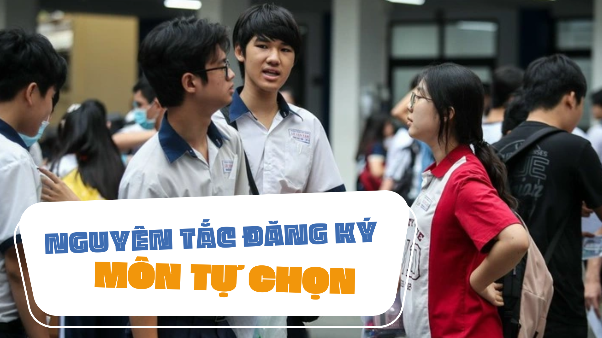 Nguyên tắc đăng ký lựa chọn môn tự chọn khi tuyển sinh lớp 10 - Ảnh 1.