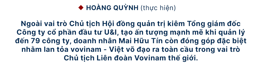 Doanh nhân, Chủ tịch Liên đoàn Vovinam thế giới Mai Hữu Tín: Sức mạnh văn hóa thể thao gắn liền với sức mạnh kinh tế