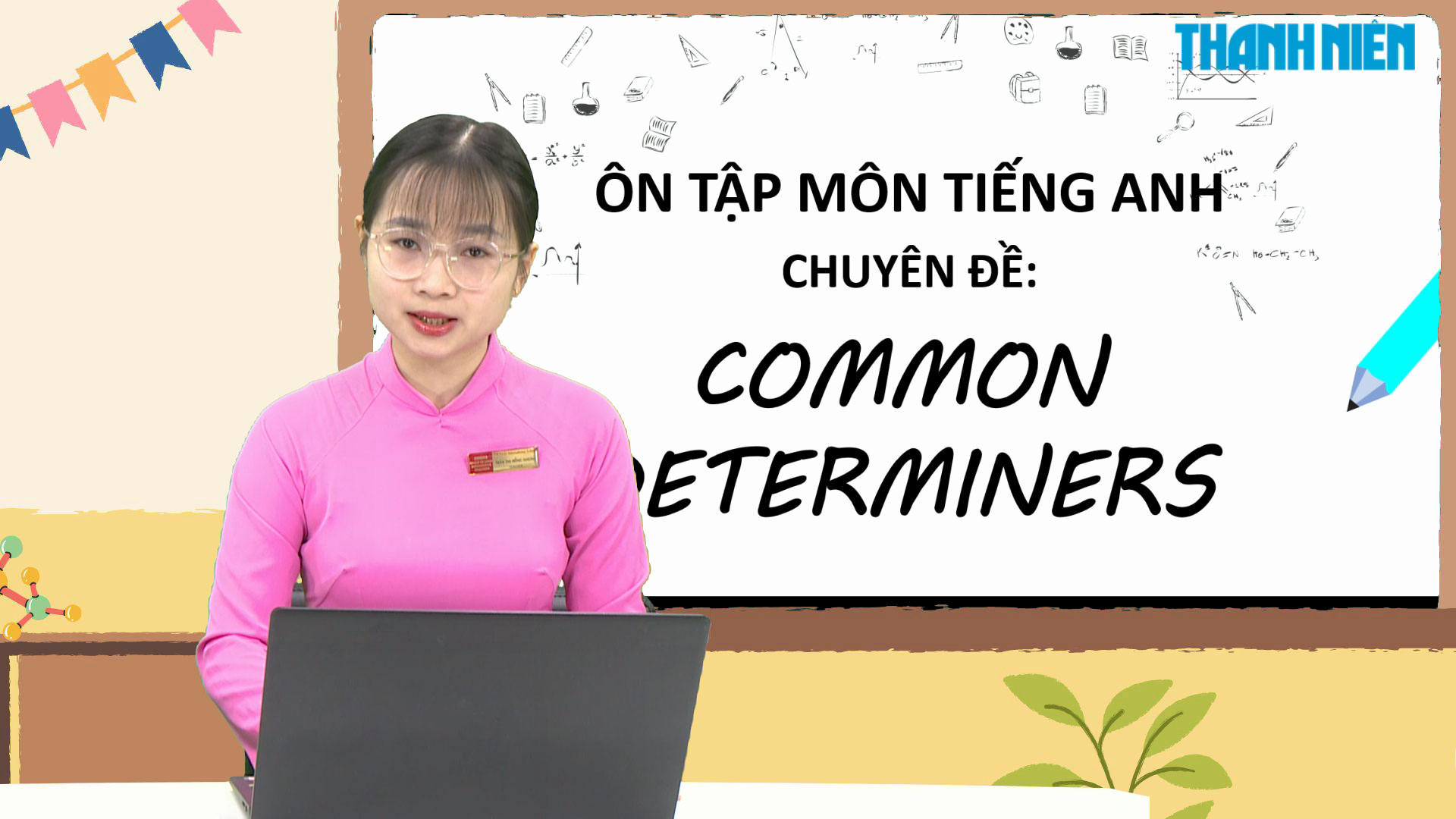 BÍ QUYẾT ÔN THI THPT 2025 | Môn tiếng Anh | Chuyên đề 6 | Từ hạn định - Ảnh 1.