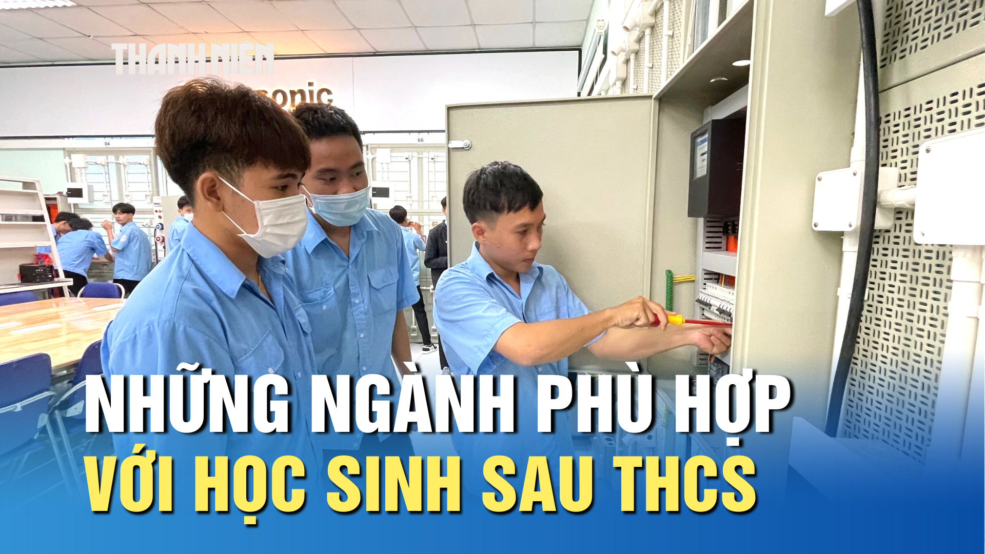 Học nghề sau THCS: Top những ngành phù hợp cho học sinh Học nghề sau THCS: Top những ngành phù hợp cho học sinh