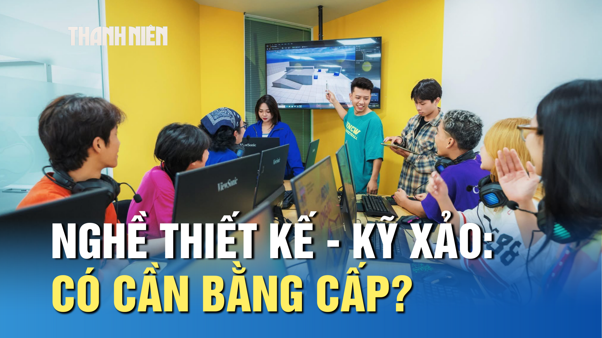 Nghề thiết kế – kỹ xảo: Có cần bằng đại học, cao đẳng? Nghề thiết kế – kỹ xảo: Có cần bằng đại học, cao đẳng?
