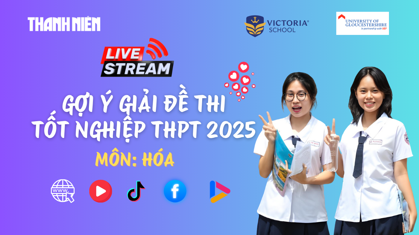 Livestream gợi &yacute; giải đề thi tốt nghiệp THPT 2025: m&ocirc;n h&oacute;a - Ảnh 1.