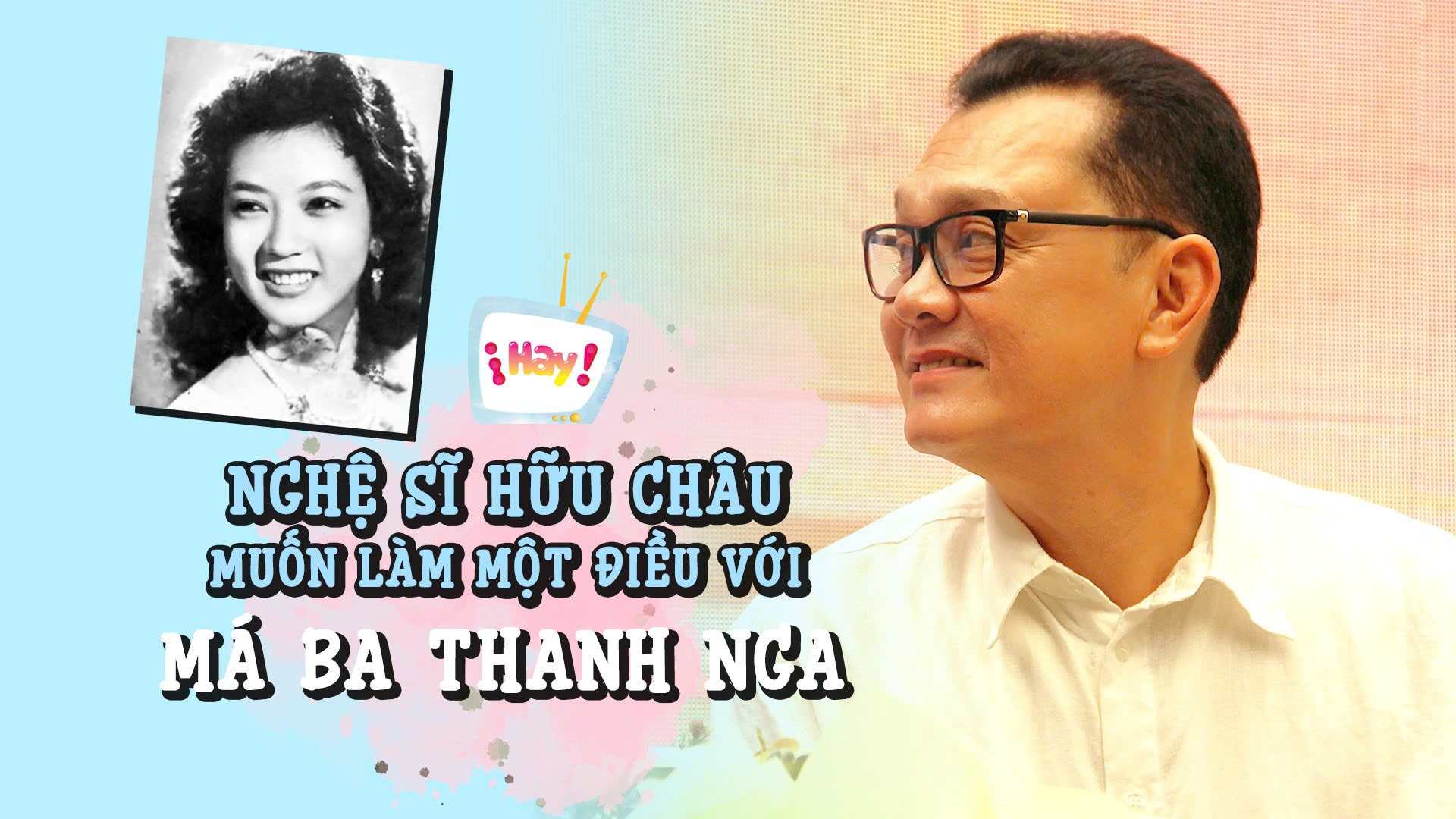 Nghệ sĩ Hữu Châu tiết lộ muốn làm ngay một điều với 'má Ba' Thanh Nga- Ảnh 1. Nghệ sĩ Hữu Châu tiết lộ muốn làm ngay một điều với 'má Ba' Thanh Nga- Ảnh 1.