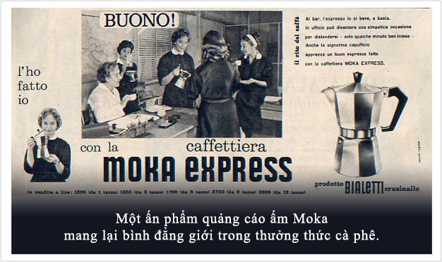 Kỳ 20: C&agrave; ph&ecirc; phong c&aacute;ch &Yacute; từ t&aacute;ch Espresso đến ấm Moka - Ảnh 3.