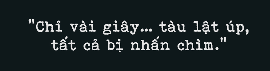 Toàn cảnh vụ lật tàu vịnh Xanh 58 trên vịnh Hạ Long: Thảm kịch không thể quên - Ảnh 9.