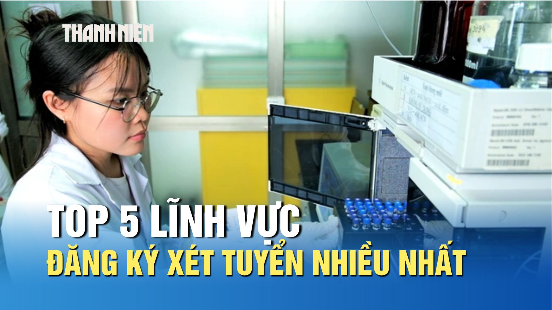Top 5 lĩnh vực thí sinh đăng ký xét tuyển nhiều nhất Top 5 lĩnh vực thí sinh đăng ký xét tuyển nhiều nhất
