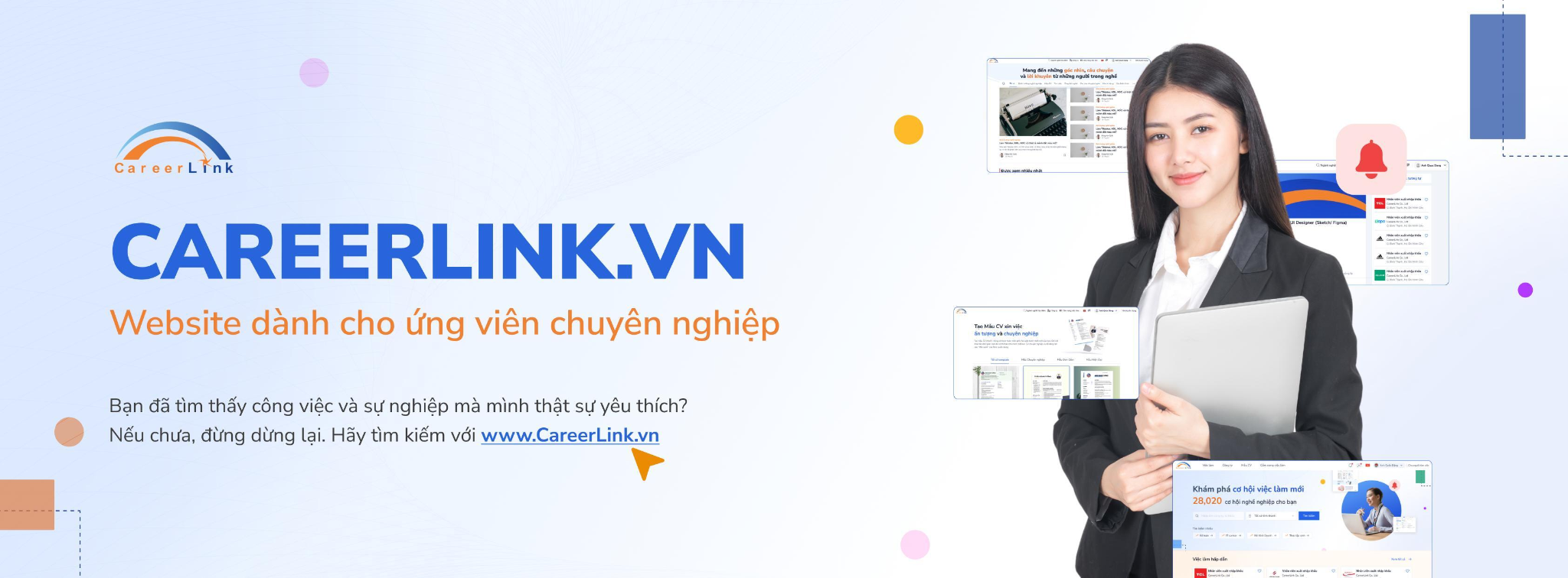Ứng tuyển dễ dàng, nhận việc nhanh chóng cùng CareerLink.vn