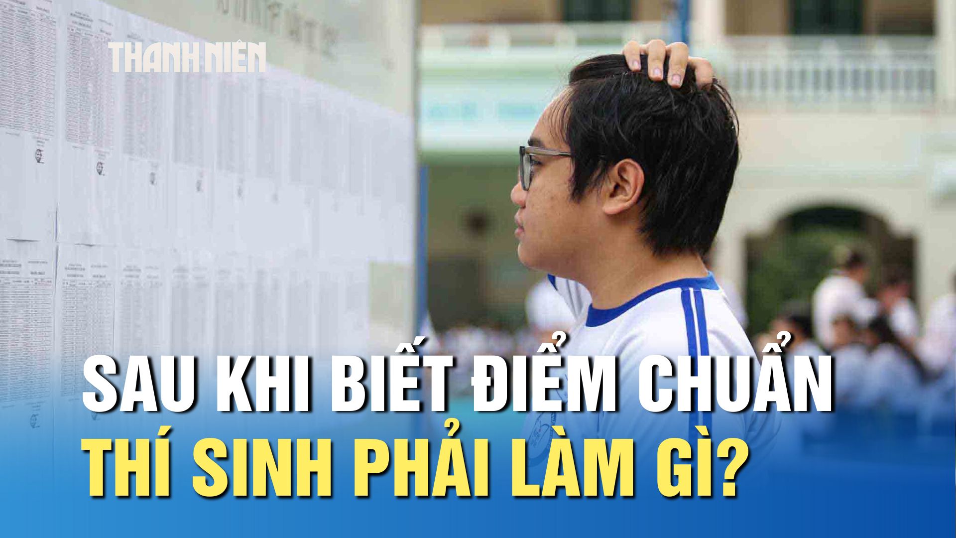 Sau khi biết điểm chuẩn, thí sinh phải làm gì?