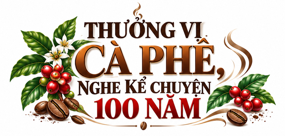 “SAY” VỚI VỊ CÀ PHÊ 100 NĂM - Ảnh 1.