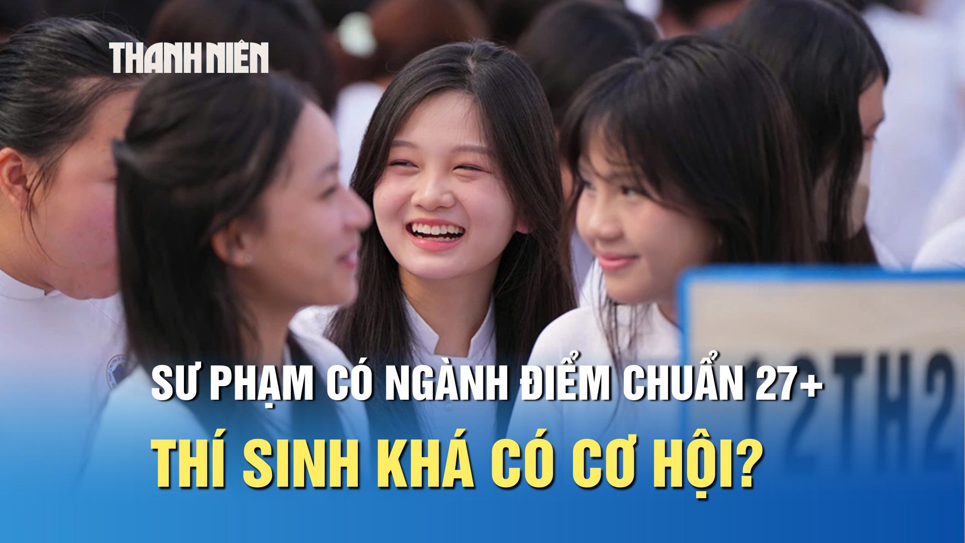 Sư phạm có ngành điểm chuẩn 27, thí sinh học lực khá có cơ hội? - Ảnh 1.