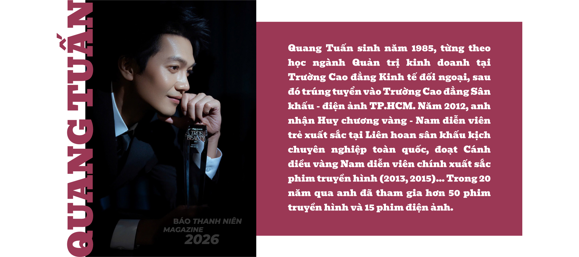 Diễn viên Quang Tuấn: Nghề diễn cho tôi được sống nhiều cuộc đời - Ảnh 3.