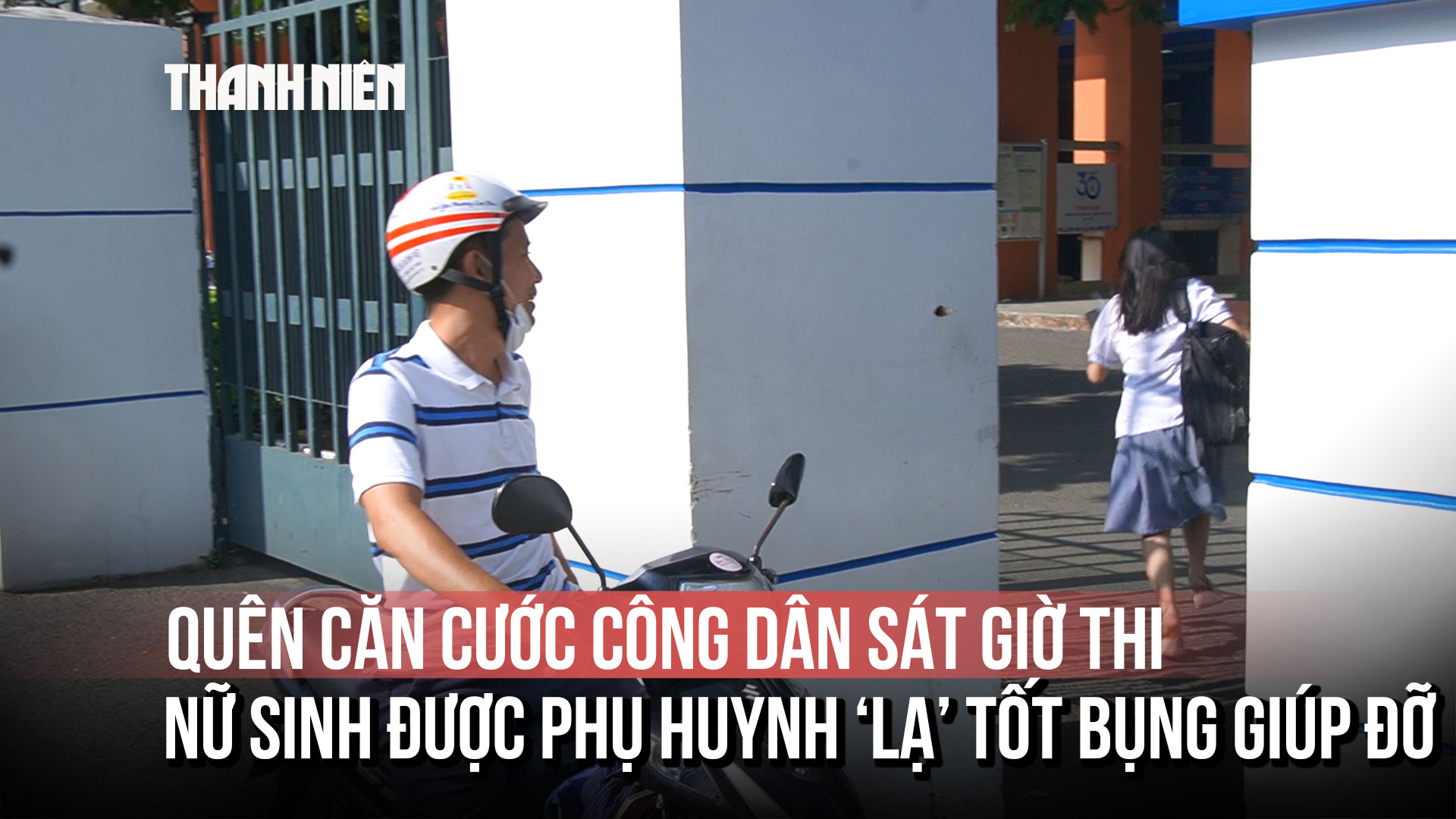 Nữ sinh qu&ecirc;n căn cước c&ocirc;ng d&acirc;n trước kỳ thi Đ&aacute;nh gi&aacute; năng lực được phụ huynh tốt bụng gi&uacute;p đỡ - Ảnh 1.