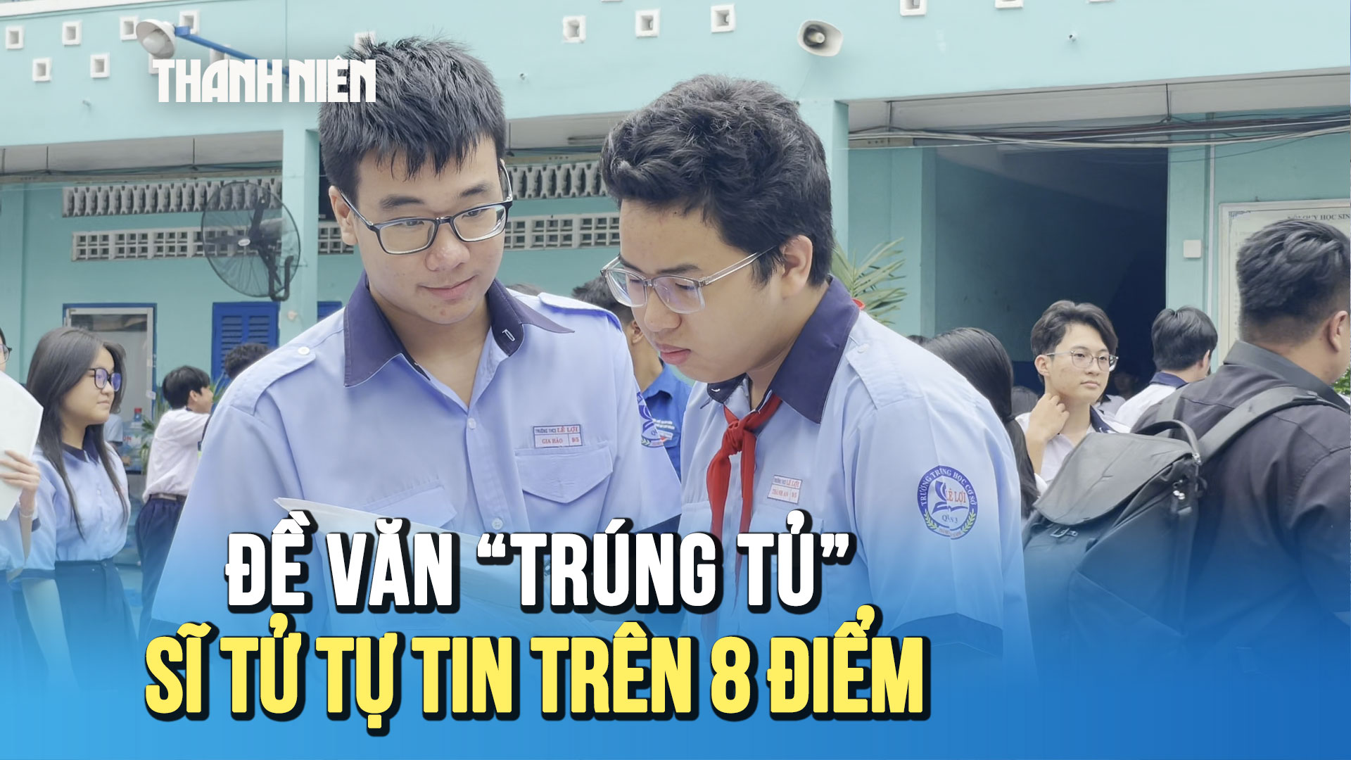 Thi lớp 10 TP.HCM: Đề văn ‘trúng tủ’, sĩ tử hân hoan, tự tin đạt trên 8 điểm - Ảnh 1.