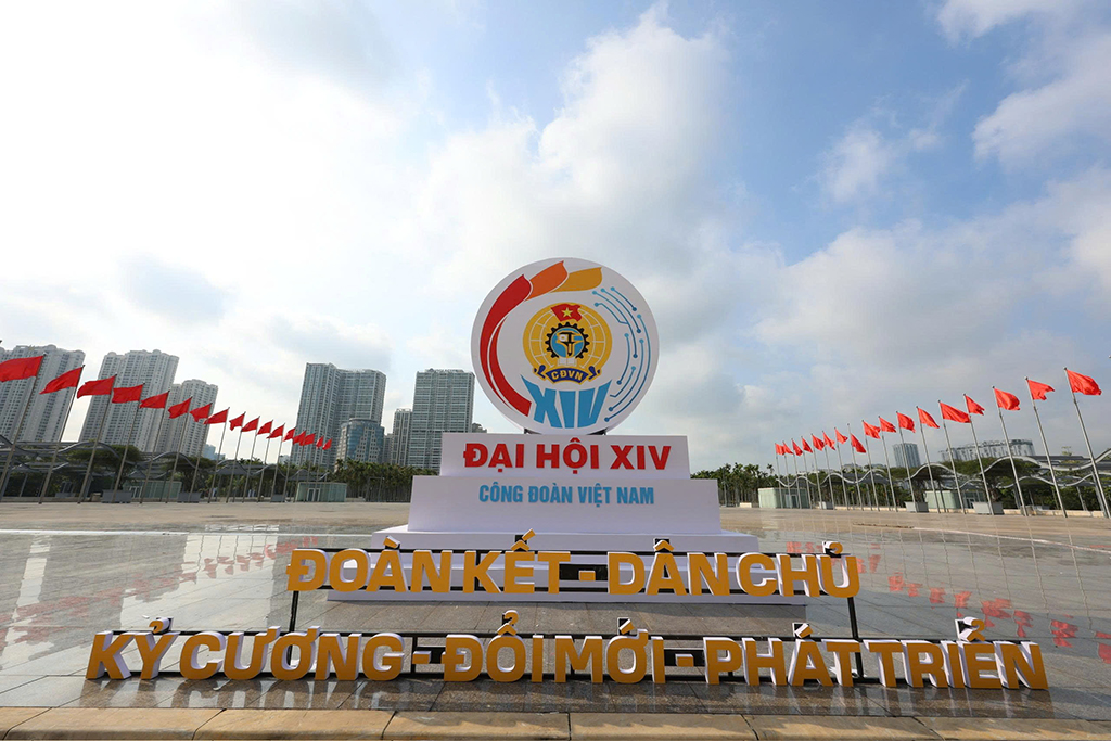 Đại hội XIV Công đoàn VN: Xây dựng Công đoàn vững mạnh toàn diện - Ảnh 1.