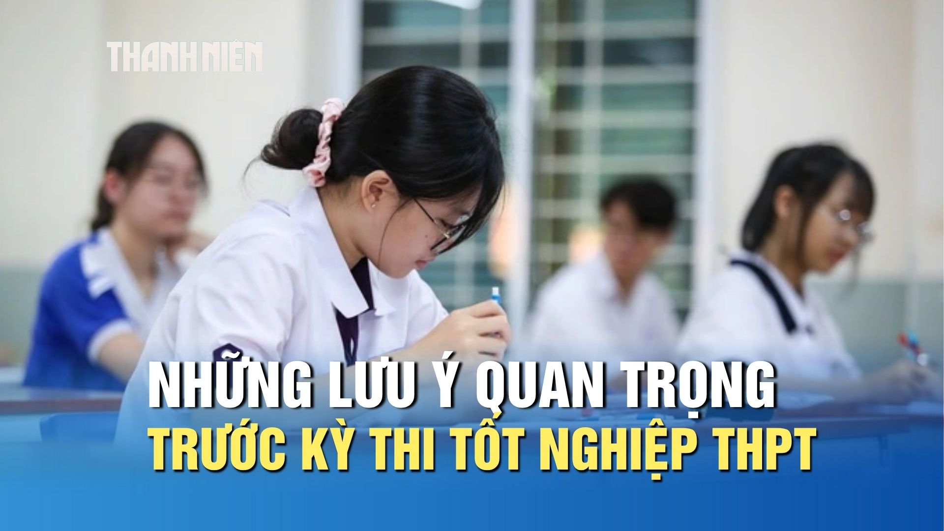 Những lưu &yacute; quan trọng trước kỳ thi tốt nghiệp THPT  - Ảnh 1.