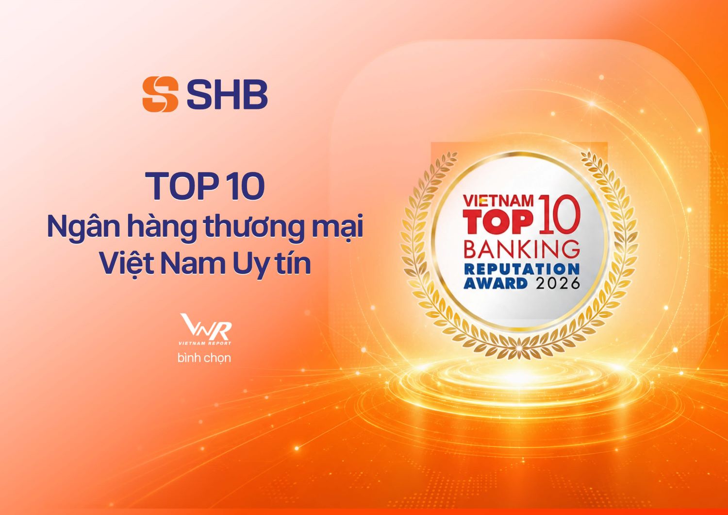 SHB khẳng định vị thế Top 10 Ngân hàng thương mại Việt Nam uy tín năm 2026 - Ảnh 1.