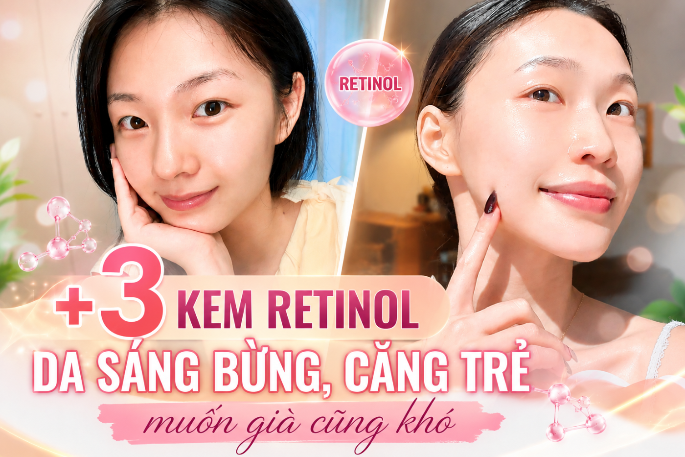 +3 kem retinol dưỡng da sáng căng trẻ muốn già cũng khó, tuổi giờ chỉ là số- Ảnh 1.