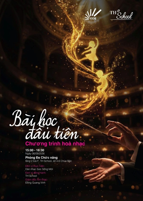 TH School phối hợp d&agrave;n nhạc Sức Sống Mới tổ chức h&ograve;a nhạc &lsquo;B&agrave;i học đầu ti&ecirc;n&rsquo; - Ảnh 1.