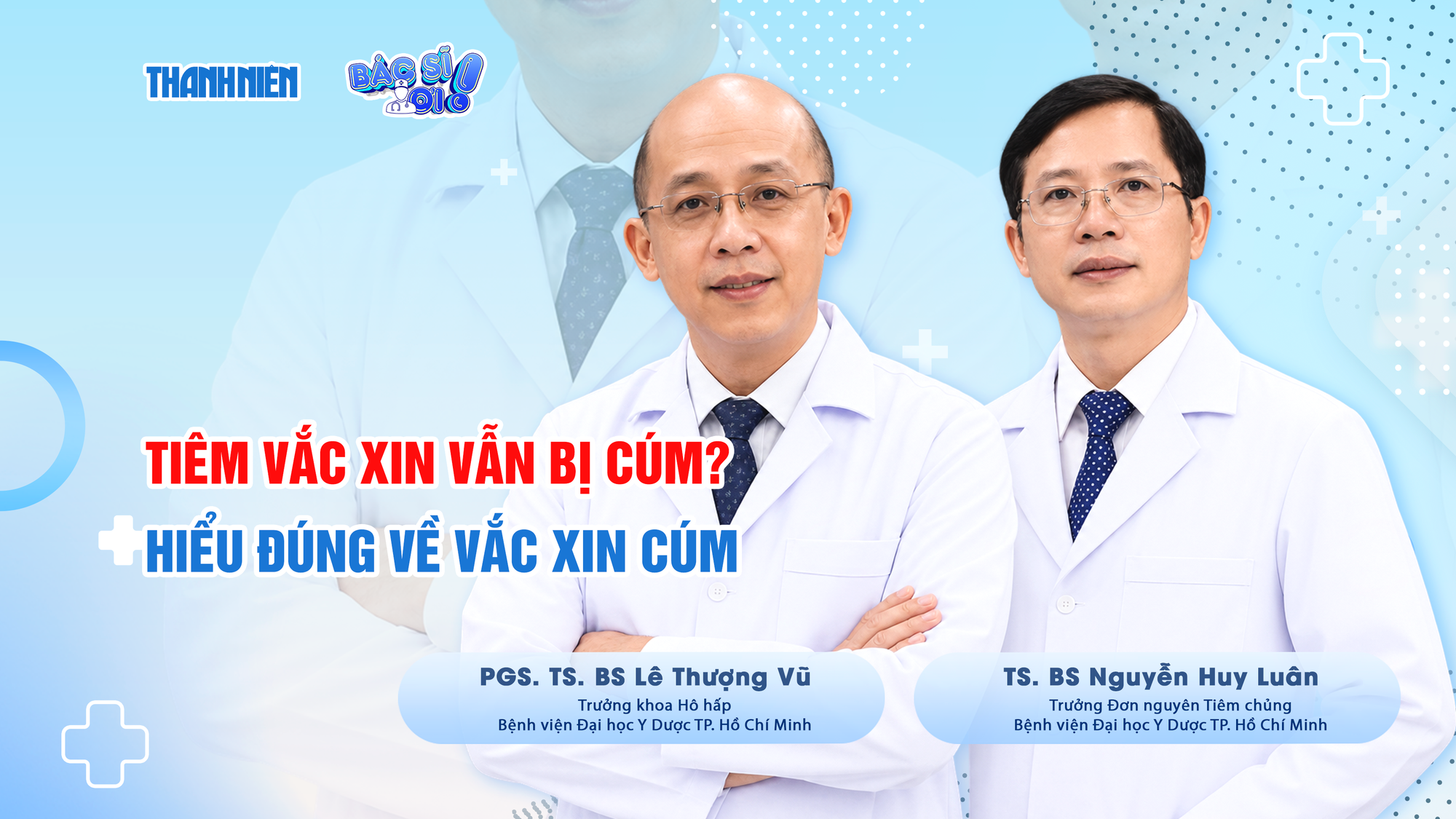 Bác sĩ ơi: Vì sao tiêm vắc xin vẫn bị cúm? Hiểu đúng về vắc xin - Ảnh 1.