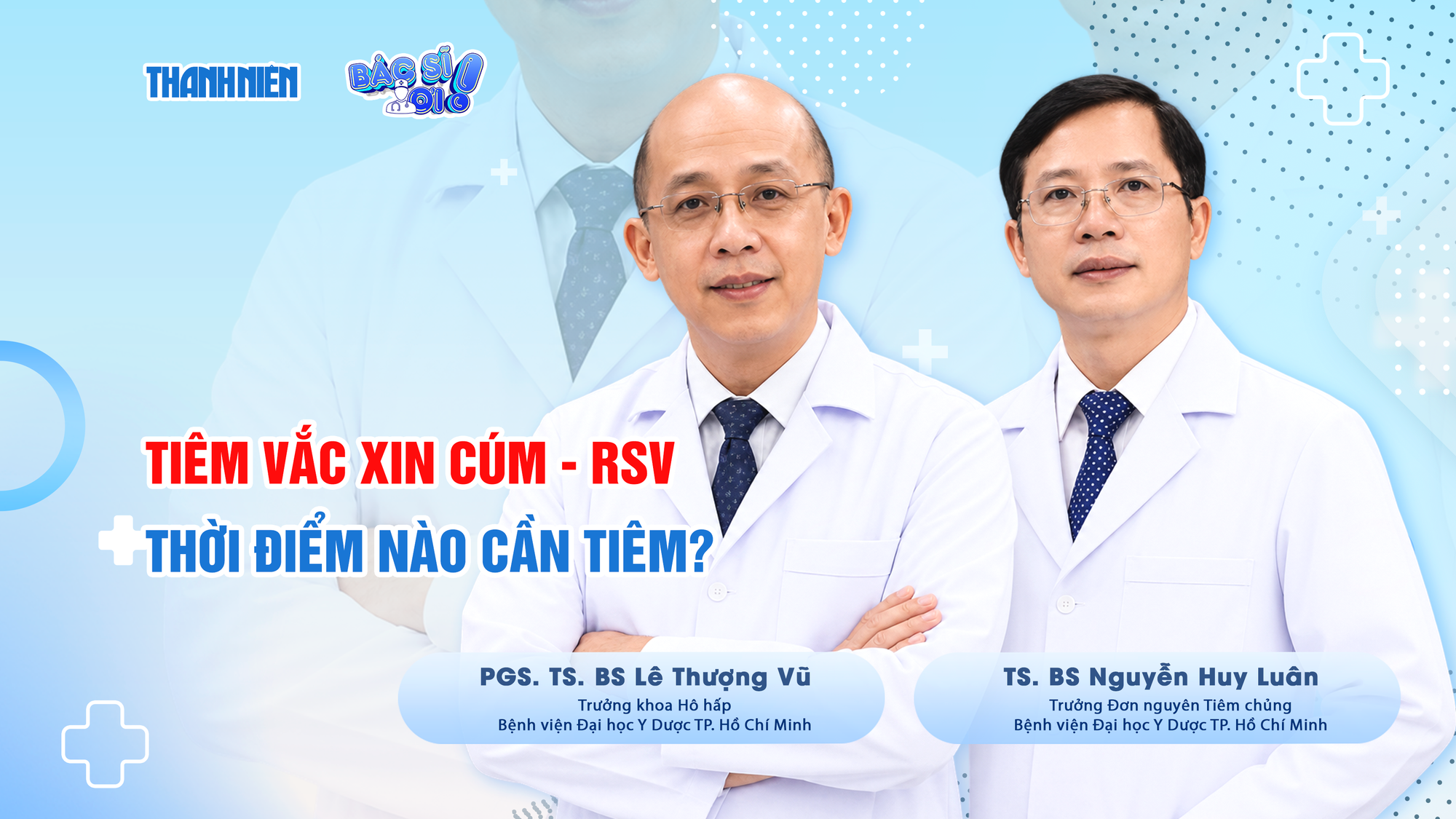 B&aacute;c sĩ ơi: Khi n&agrave;o cần ti&ecirc;m vắc xin c&uacute;m, khi n&agrave;o cần ti&ecirc;m vắc xin RSV?  - Ảnh 1.