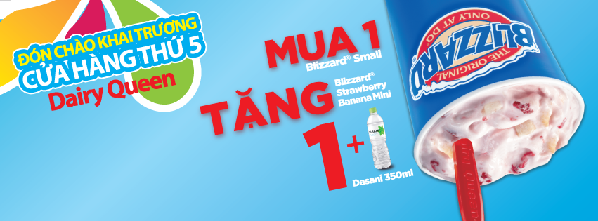 Mua 1 Blizzard Small bất kỳ, bạn sẽ được tặng kèm 1 Blizzard Strawbeery Banana Mini và 1 nước suối Dasani 350ml tại Dairy Queen 311 Nguyễn Tri Phương (Q10) 1